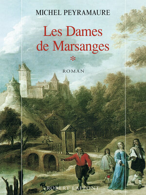 cover image of Les dames de Marsanges--Tome 1